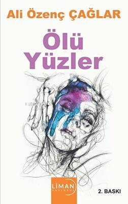 Ölü Yüzler | Ali Özenç Çağlar | Liman Yayınevi