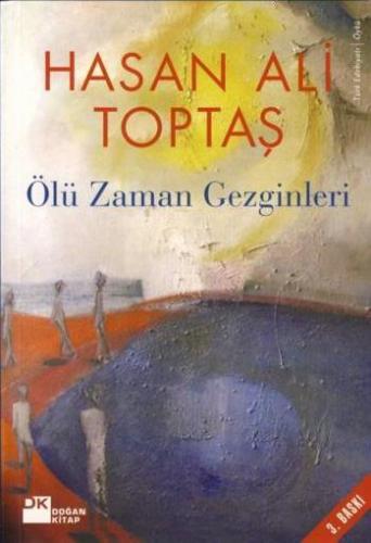 Ölü Zaman Gezginleri | Hasan Ali Toptaş | Doğan Kitap