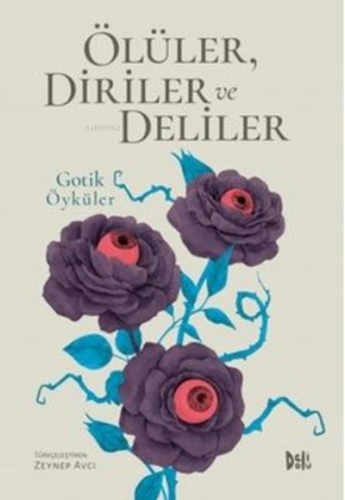 Ölüler, Diriler ve Deliler | Kolektif | Deli Dolu