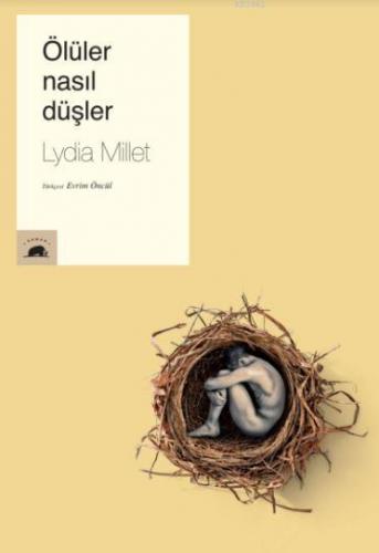 Ölüler Nasıl Düşler | Lydia Millet | Kolektif Kitap