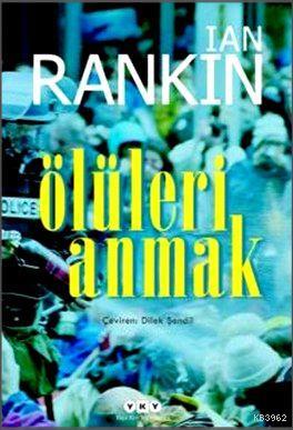 Ölüleri Anmak | Ian Rankin | Yapı Kredi Yayınları ( YKY )