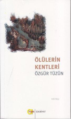 Ölülerin Kentleri | Özgür Tüzün | Aram Yayınları