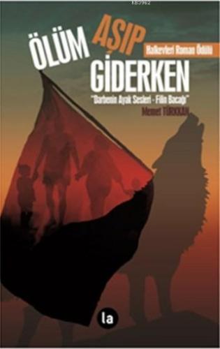 Ölüm Aşıp Giderken; Darbenin Ayak Sesleri - Filin Bacağı | Memet Türkk