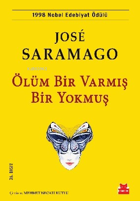 Ölüm Bir Varmış Bir Yokmuş; 1998 Nobel Edebiyat Ödülü | José Saramago 