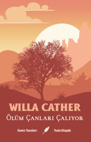 Ölüm Çanları Çalıyor | Willa Cather | Kanes Yayınları