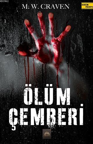 Ölüm Çemberi | M. W. Craven | Arkadya Yayınları