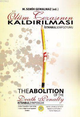 Ölüm Cezasının Kaldırılması İstanbul Sempozyumu; The Abolition Of The 