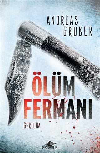 Ölüm Fermanı | Andreas Gruber | Pegasus Yayıncılık