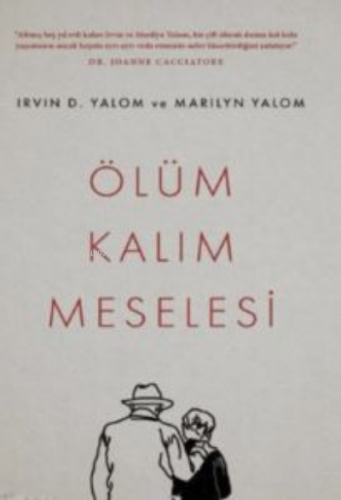 Ölüm Kalım Meselesi | Irvin D. Yalom | Pegasus Yayıncılık