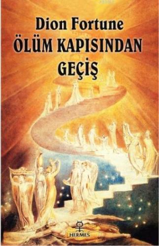 Ölüm Kapısından Geçiş | Dion Fortune | Hermes Yayınları