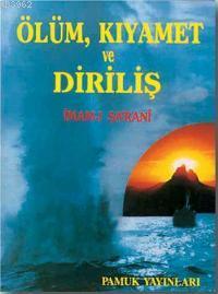 Ölüm Kıyamet ve Diriliş (Kıyamet-001) | İmam-ı Şarani | Pamuk Yayıncıl