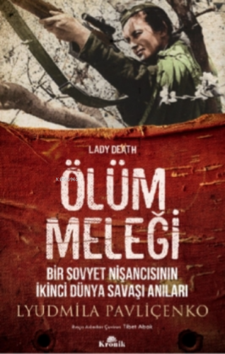 Ölüm Meleği;Bir Sovyet Nişancısının İkinci Dünya Savaşı Anıları | Lyud