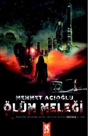 Ölüm Meleği | Mehmet Acıoğlu | X On Doğrudan Yayıncılık