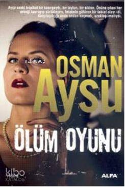 Ölüm Oyunu | Osman Aysu | Alfa Basım Yayım Dağıtım