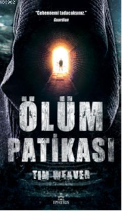 Ölüm Patikası | Tim Weaver | Ephesus Yayınları