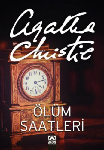 Ölüm Saatleri | Agatha Christie | Altın Kitaplar