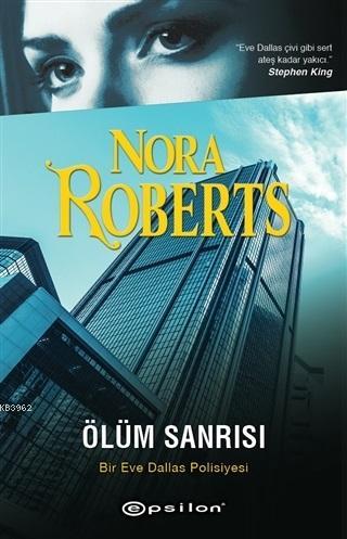 Ölüm Sanrısı | Nora Roberts | Epsilon Yayınevi