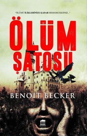 Ölüm Şatosu | Benoit Becker | Olympia Yayınları