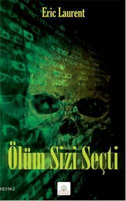 Ölüm Sizi Seçti | Eric Laurent | Kyrhos Kitap