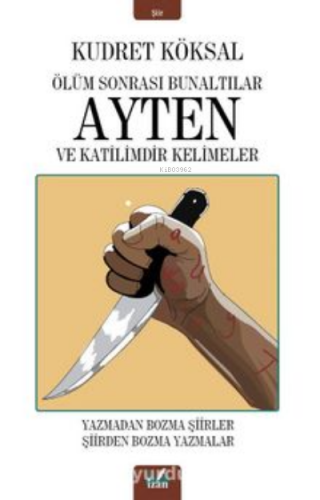 Ölüm Sonrası Bunaltılar Ayten ve Katilimdir Kelimeler | Kudret Köksal 