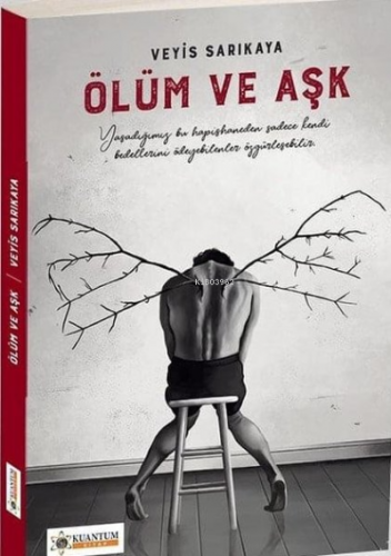 Ölüm Ve Aşk | Veyis Sarıkaya | Kuantum Kitap