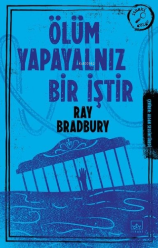 Ölüm Yapayalnız Bir İştir | Ray Douglas Bradbury | İthaki Yayınları