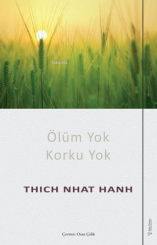 Ölüm Yok Korku Yok | Thich Nhat Hanh | Sola Unitas Academy