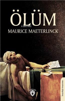 Ölüm | Maurice Maeterlinck | Dorlion Yayınevi