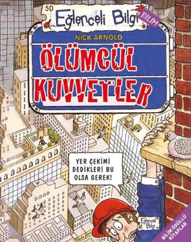 Ölümcül Kuvvetler | Nick Arnold | Eğlenceli Bilgi Yayınları