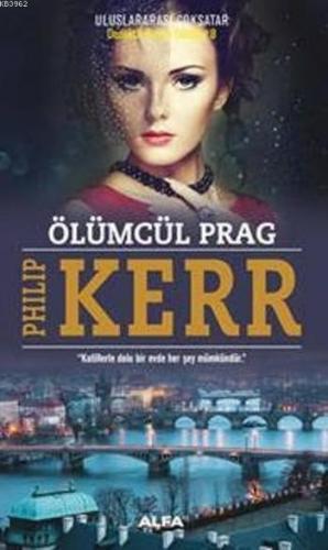 Ölümcül Prag | Philip Kerr | Alfa Basım Yayım Dağıtım