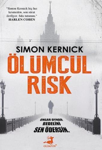 Ölümcül Risk | Simon Kernick | Olimpos Yayınları