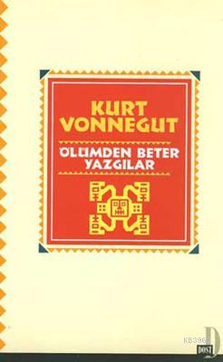 Ölümden Beter Yazgılar | Kurt Vonnegut | Dost Kitabevi