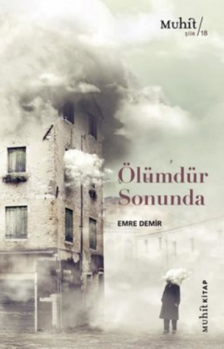 Ölümdür Sonunda | Emre Demir | Muhit Kitap