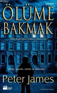 Ölüme Bakmak | Peter James | Doğan Kitap