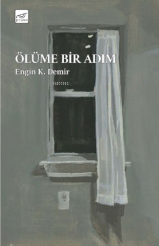 Ölüme Bir Adım | Engin K. Demir | Pruva