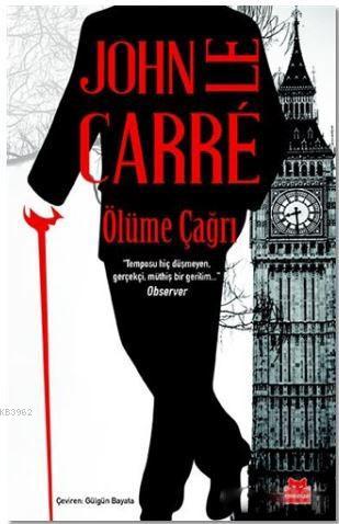 Ölüme Çağrı | John Le Carre | Kırmızıkedi Yayınevi