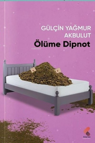 Ölüme Dipnot Ölüme Dipnot | Gülçin Yağmur Akbulut | Klaros Yayınları