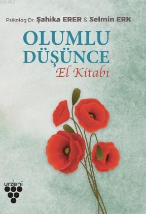 Olumlu Düşünce El Kitabı | Şahika Erer | Urzeni Yayıncılık