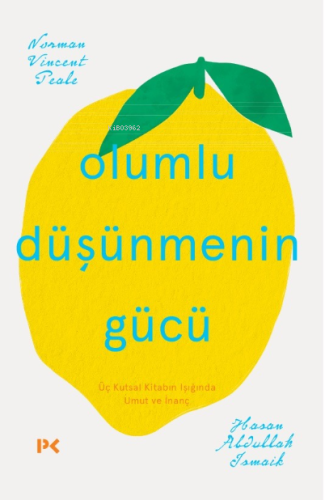 Olumlu Düşünmenin Gücü;Üç Kutsal Dinin Işığında Umut ve İnanç | Norman