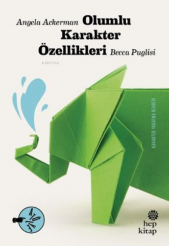 Olumlu Karakter Özellikleri | Becca Puglisi | Hep Kitap