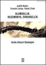 Olumsallık Hegemonya Evrensellik| Solda Güncel Diyaloglar | Ernesto La