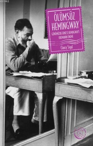 Ölümsüz Hemingway | Clancy Sigal | İthaki Yayınları