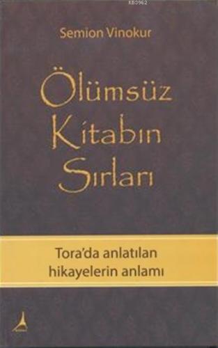 Ölümsüz Kitabın Sırları; Tora'da Anlatılan Hikayelerin Anlamı | Semion