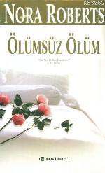 Ölümsüz Ölüm | Nora Roberts | Epsilon Yayınevi