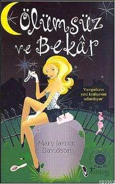 Ölümsüz ve Bekâr (Cep Boy); Vampirler Kraliçesi Selamlayın! | Mary Jan