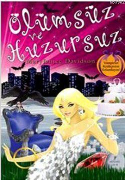 Ölümsüz ve Huzursuz; Vampirler Kraliçesi Betsy | Mary Janice Davidson 