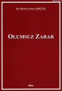 Olumsuz Zarar | Mehmet Serkan Ergüne | Beta Basım Yayın