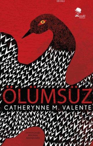 Ölümsüz | Catherynne M. Valente | Monokl Yayınları