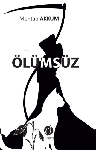 Ölümsüz | Mehtap Akkum | Herdem Kitap