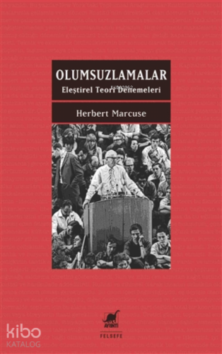 Olumsuzlamalar;Eleştirel Teori Denemeleri | Herbert Marcuse | Ayrıntı 